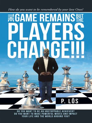 cover image of The Game Remains but the Players Change!!!